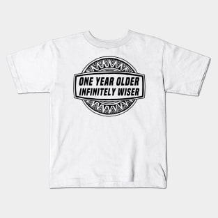 Older and wiser birthday gift Kids T-Shirt